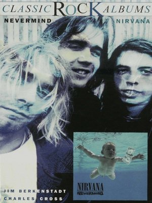 cover image of Classic Rock Albums: Nirvana - Nevermind